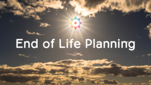 Why Do We Need End-of-Life Planning?